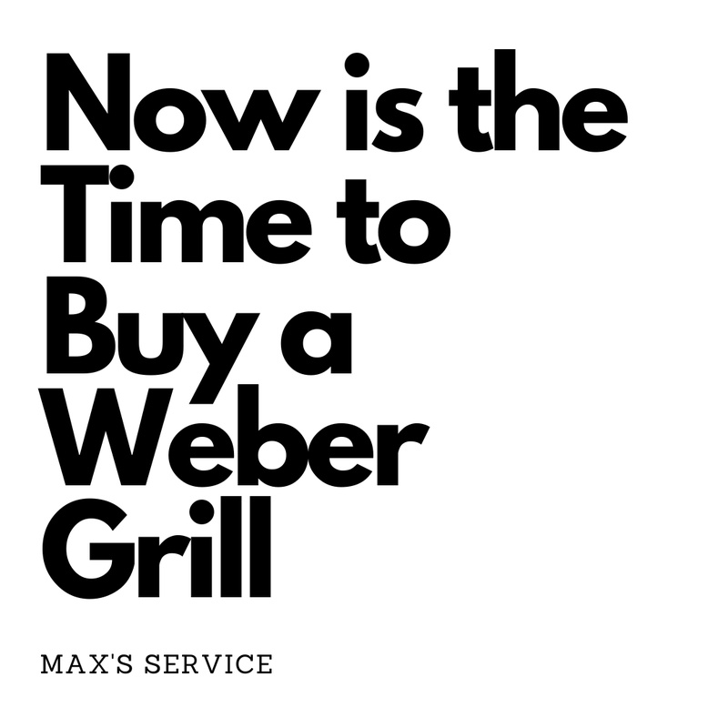 Now is the Time to Buy a Weber Grill
