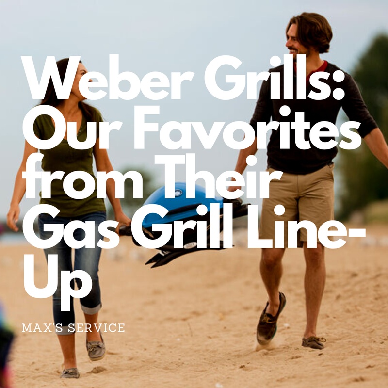 Weber Grills: Our Favorites from Their Gas Grill Line-Up