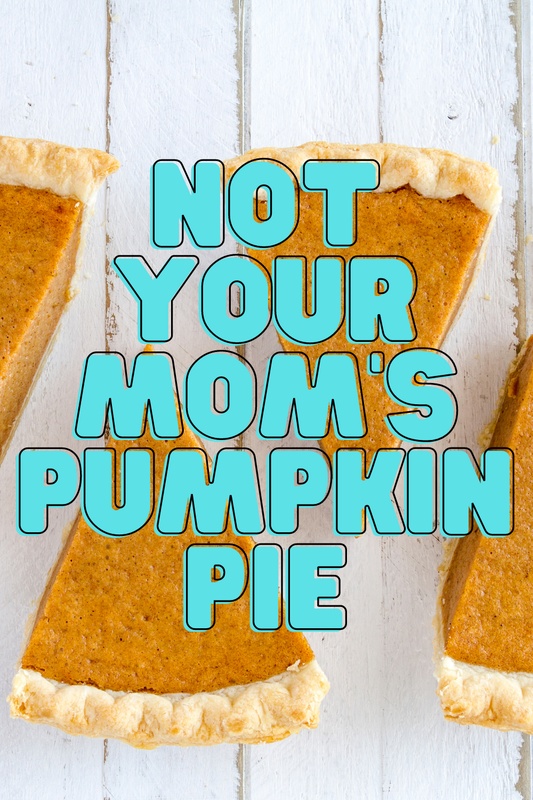 No Boring Pumpkin Pie: Unique Ways To Prepare Your Thanksgiving Dessert!