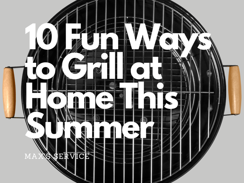 10 Fun Ways to Grill at Home This Summer