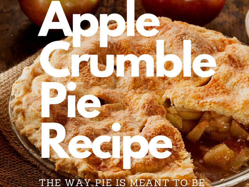 Apple Crumble Pie Recipe: The Way Apple Pie is Meant to Be