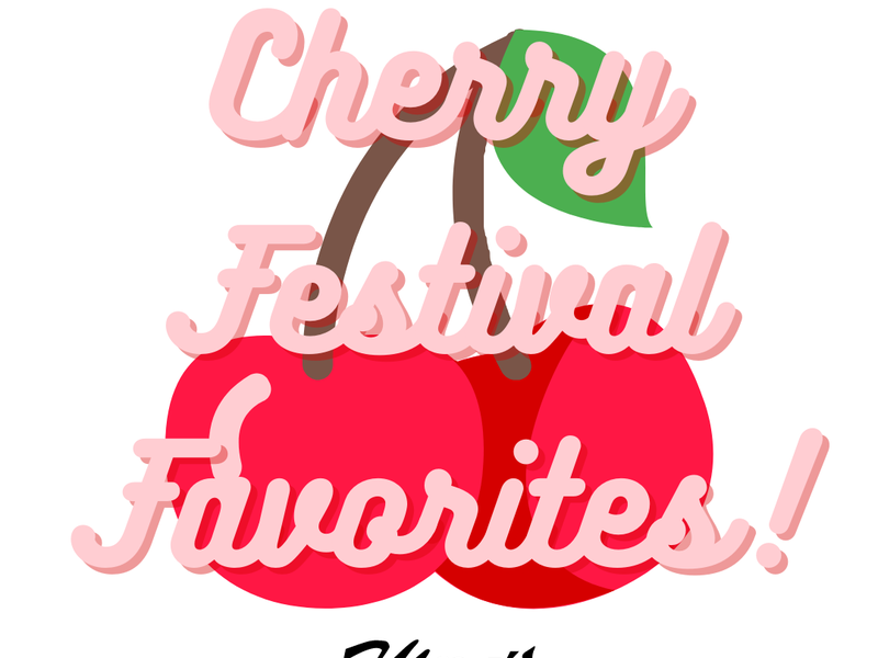 National Cherry Festival Favorites!