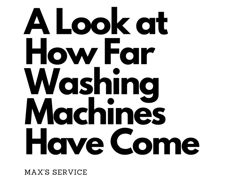 A Look at How Far Washing Machines Have Come
