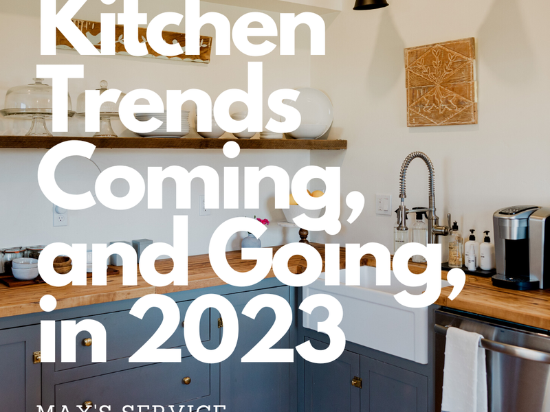 Kitchen Trends Coming, and Going, in 2023